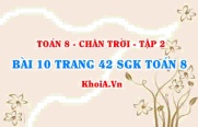 Bài 10 trang 42 Toán 8 Chân trời sáng tạo Tập 2